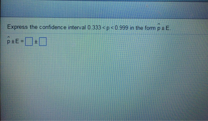 Interval express confidence indicated format using form step explanation