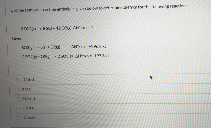 Reaction enthalpies standard given use below delta degree determine rxn solved answer transcribed text show